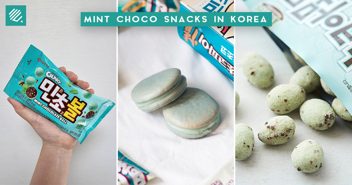 11 Mint Chocolate Korean Snacks When The Entire Country Goes Crazy