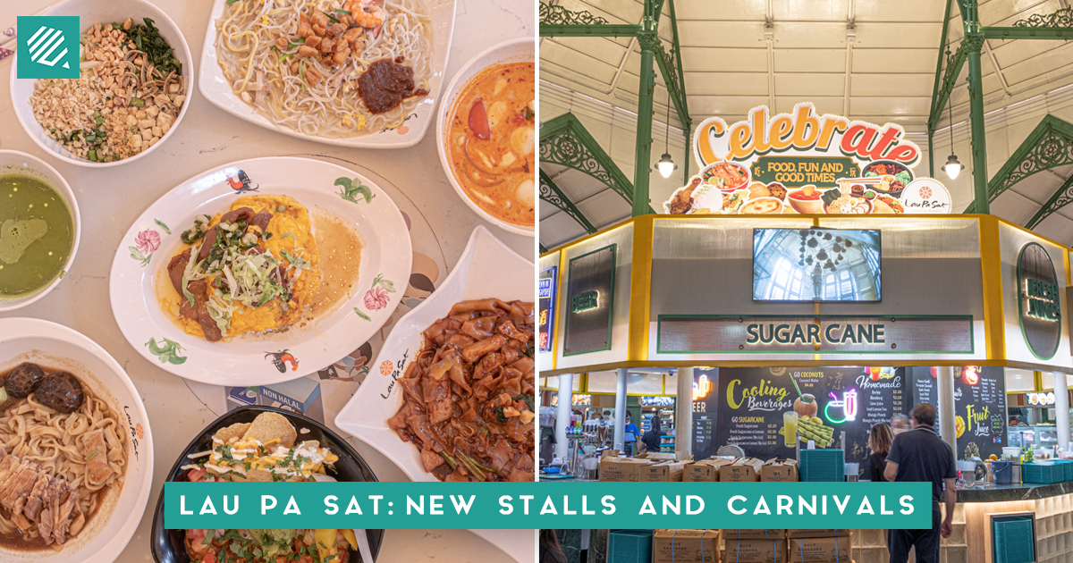 Lau Pa Sat Hawker Centre Welcomes Exciting New Food Stalls & Local ...