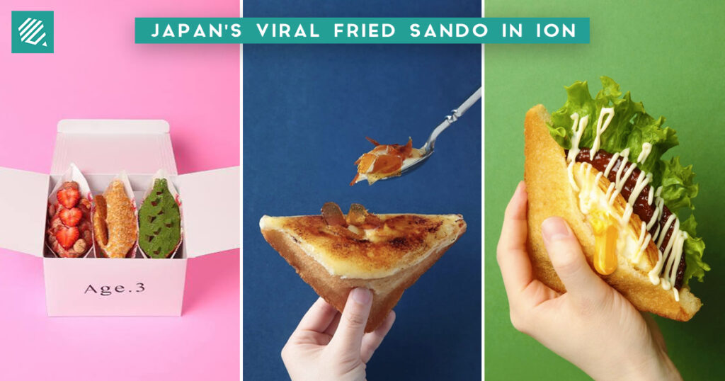 Age.3 fried sandos with whipped cream and savoury fillings, Japanese fried sando shop opening at ION Orchard Singapore